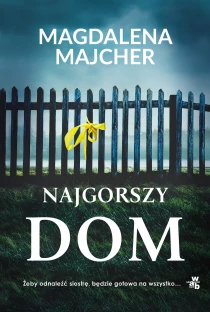 Magdalena Majcher Najgorszy dom. Z autografem