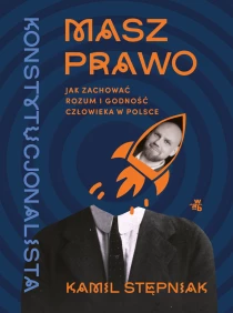 Masz prawo. Jak zachować rozum i godność człowieka w Polsce - ebook