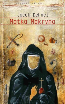 Jacek Dehnel Matka Makryna - ebook
