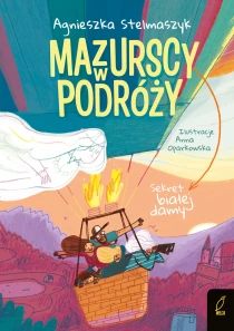 Agnieszka Stelmaszyk Mazurscy w podróży. Sekret białej damy - ebook
