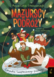 Agnieszka Stelmaszyk Mazurscy w podróży. Zagadka świątecznego puddingu - ebook
