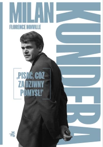 Milan Kundera: „Pisać, cóż za dziwny pomysł!” - ebook