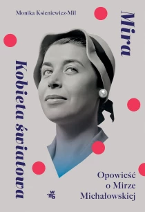 Monika Ksieniewicz - Mil Mira. Kobieta światowa - ebook