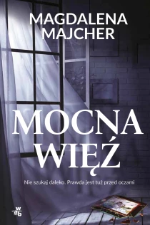 Magdalena Majcher Mocna więź - ebook