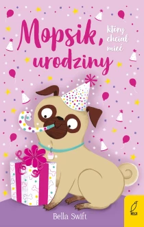 Mopsik, który chciał mieć urodziny - ebook