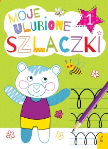 Praca zbiorowa Moje ulubione szlaczki. 1