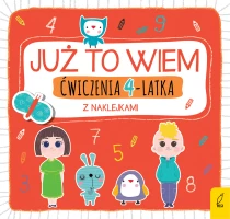 Praca zbiorowa Już to wiem. Ćwiczenia 4-latka z naklejkami