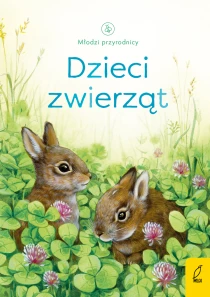 Młodzi przyrodnicy. Dzieci zwierząt