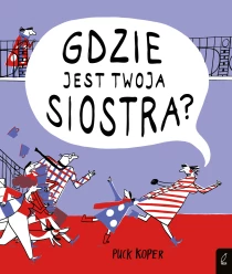 Puck Koper Gdzie jest twoja siostra?