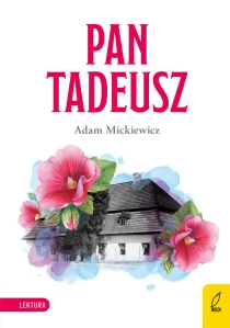 Adam Mickiewicz Pan Tadeusz