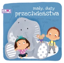 Krok po kroku. Mały, duży - przeciwieństwa