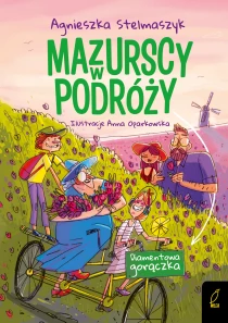 Agnieszka Stelmaszyk Mazurscy w podróży. Diamentowa gorączka. Tom 4