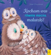 Jane Chapman Kocham was równie mocno, maluszki!