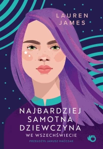 James Lauren Najbardziej samotna dziewczyna we wszechświecie - ebook