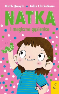 Natka i magiczna gąsienica. Tom 2 - ebook