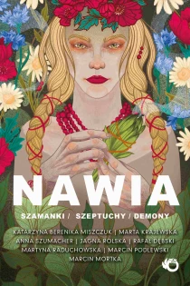 Opracowanie zbiorowe Nawia. Szamanki, szeptuchy, demony - ebook
