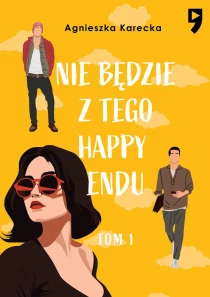 Nie będzie z tego happy endu. Tom 1 - ebook