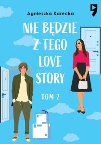 Nie będzie z tego love story. Tom 2 - ebook