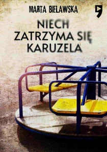 Niech zatrzyma się karuzela - ebook