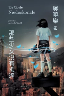Wu Xialoe Niedoskonałe - ebook