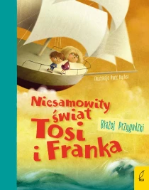 Błażej Przygodzki Niesamowity świat Tosi i Franka - ebook