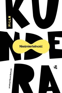Milan Kundera Nieśmiertelność - ebook
