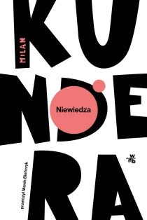 Milan Kundera Niewiedza - ebook