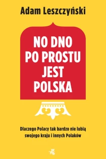 No dno po prostu jest Polska - ebook