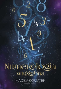 Maciej Skrzątek Numerologia wróżebna - ebook