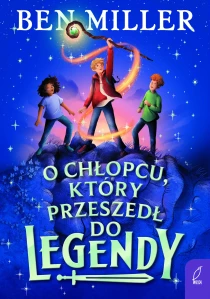 Ben Miller O chłopcu, który przeszedł do legendy - ebook