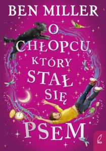 Ben Miller O chłopcu, który stał się psem - ebook