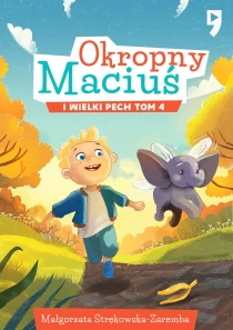 Okropny Maciuś i wielki pech. Tom 4 - ebook