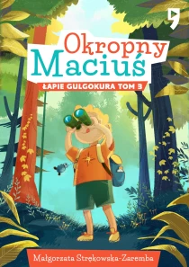 Okropny Maciuś łapie gulgokura. Tom 3 - ebook