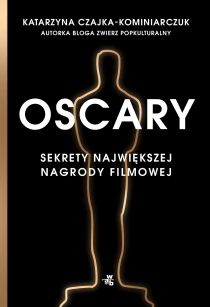 Oscary. Sekrety największej nagrody filmowej - ebook