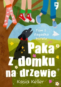 Paka z domku na drzewie. Tom 1: Zagadka hotelu - ebook