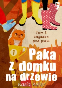 Paka z domku na drzewie. Tom 3: Zagadka pod psem - ebook