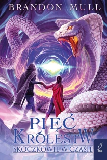 Pięć królestw. Skoczkowie w czasie. Tom 5 - ebook