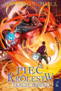 Pięć królestw. Tkacze śmierci. Tom 4 - ebook