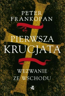 Pierwsza krucjata. Wezwanie ze Wschodu - ebook