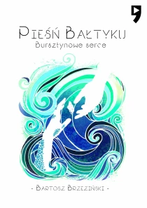 Pieśń Bałtyku - Bursztynowe serce - ebook