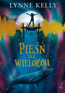 Lynne Kelly Pieśń dla wieloryba - ebook