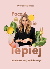 Wanda Baltaza Poczuj się lepiej - ebook