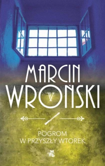 Marcin Wroński Pogrom w przyszły wtorek - ebook
