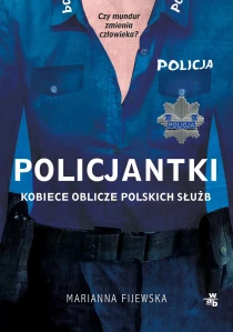 Policjantki. Kobiece oblicze polskich służb - ebook
