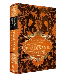 Stanisław Ignacy Witkiewicz Klasyka literatury W.A.B. Pożegnanie jesieni