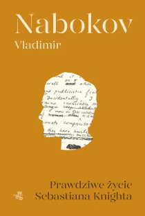 Vladimir Nabokov Prawdziwe życie Sebastiana Knighta - ebook