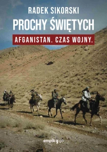 Prochy świętych. Afganistan czas wojny - ebook