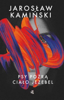 Psy pożrą ciało Jezebel - ebook