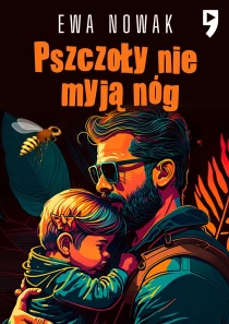 Pszczoły nie myją nóg - ebook