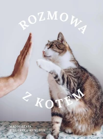 Małgorzata Biegańska-Hendryk Rozmowa z kotem - ebook